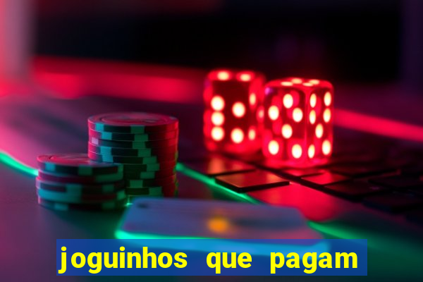 joguinhos que pagam para jogar